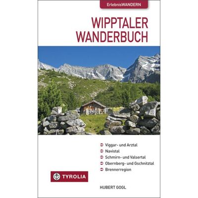 Tyrolia Das Wipptaler Wanderbuch Tyrolia Das Wipptaler Wanderbuch