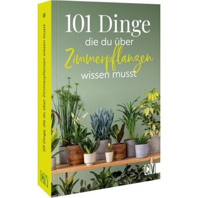 Christophorus 101 Dinge, die Du über Zimmerpflanzen wissen musst Christophorus 101 Dinge, die Du über Zimmerpflanzen wissen musst