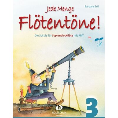 Editionen Halbig Jede Menge Flötentöne! 3 Editionen Halbig Jede Menge Flötentöne! 3