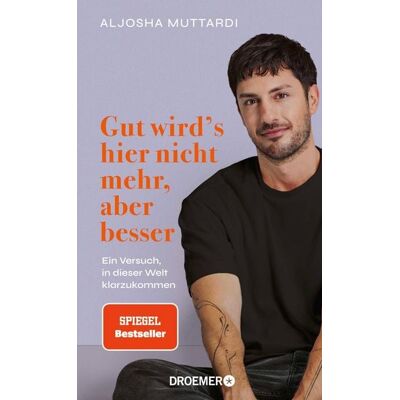 Droemer eBook Gut wird's hier nicht mehr, aber besser Droemer eBook Gut wird's hier nicht mehr, aber besser