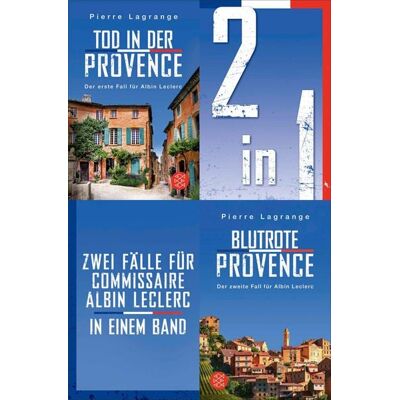 Fischer E-Books Tod in der Provence / Blutrote Provence - Zwei Fälle für Commissaire Albin Leclerc in einem Band Fischer E-Books Tod in der Provence / Blutrote Provence - Zwei Fälle für Commissaire Albin Leclerc in einem Band