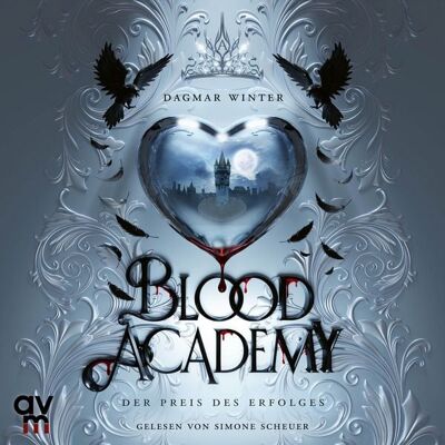 Audio Verlag München Blood Academy - Der Preis des Erfolges Audio Verlag München Blood Academy - Der Preis des Erfolges