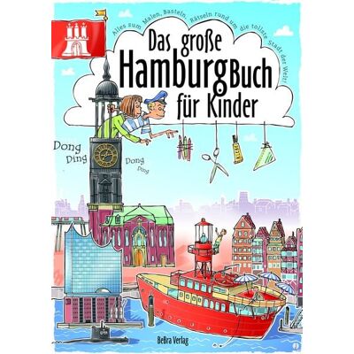 Bebra verlag Das große Hamburg-Buch für Kinder Bebra verlag Das große Hamburg-Buch für Kinder