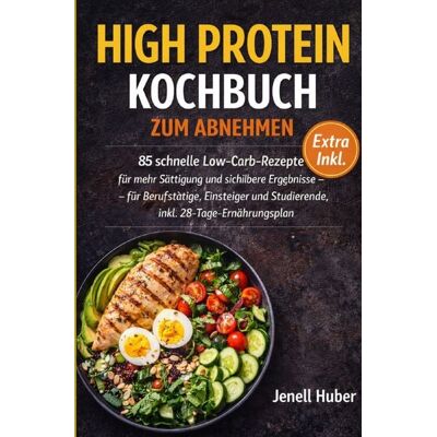 Epubli Kochbücher / High Protein Kochbuch zum Abnehmen Epubli Kochbücher / High Protein Kochbuch zum Abnehmen