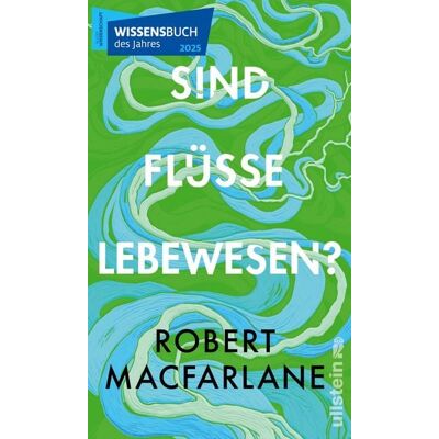 Ullstein Hardcover Sind Flüsse Lebewesen? Ullstein Hardcover Sind Flüsse Lebewesen?