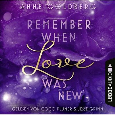 Lübbe Audio Remember when Love was new - Second Chances, Teil 2 Lübbe Audio Remember when Love was new - Second Chances, Teil 2