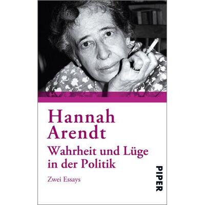 Piper ebooks Wahrheit und Lüge in der Politik Piper ebooks Wahrheit und Lüge in der Politik