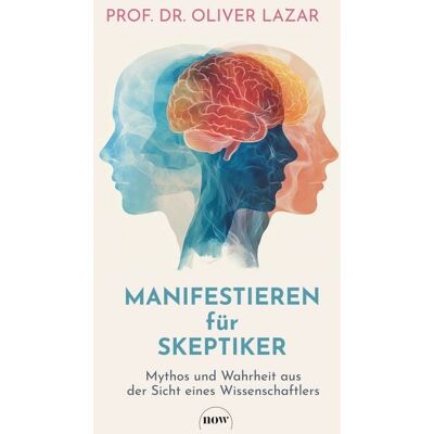 NOW Manifestieren für Skeptiker NOW Manifestieren für Skeptiker