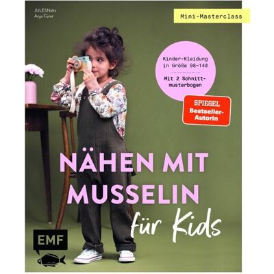 Edition Michael Fischer Mini-Masterclass - Nähen mit Musselin für Kids Edition Michael Fischer Mini-Masterclass - Nähen mit Musselin für Kids