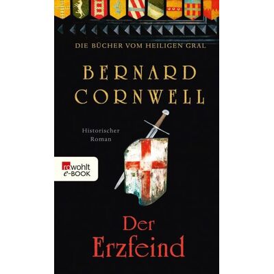 Rowohlt eBooks Die Bücher vom Heiligen Gral. Der Erzfeind Rowohlt eBooks Die Bücher vom Heiligen Gral. Der Erzfeind