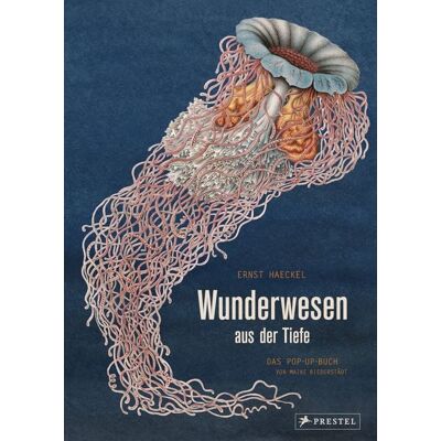 Prestel Wunderwesen aus der Tiefe. Ernst Haeckel Prestel Wunderwesen aus der Tiefe. Ernst Haeckel