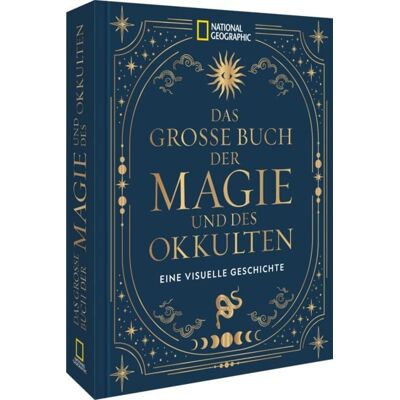 National Geographic Deutschland Das große Buch der Magie und des Okkulten National Geographic Deutschland Das große Buch der Magie und des Okkulten