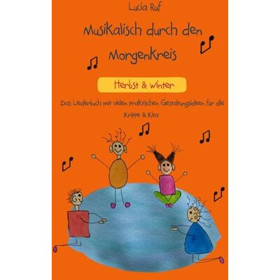Verlag Stephen Janetzko Musikalisch durch den Morgenkreis: Herbst & Winter Verlag Stephen Janetzko Musikalisch durch den Morgenkreis: Herbst & Winter