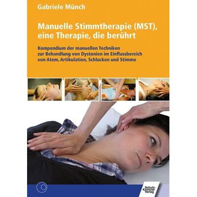 Schulz-Kirchner Manuelle Stimmtherapie (MST), eine Therapie, die berührt Schulz-Kirchner Manuelle Stimmtherapie (MST), eine Therapie, die berührt