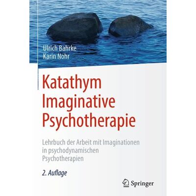 Springer Berlin Katathym Imaginative Psychotherapie Springer Berlin Katathym Imaginative Psychotherapie