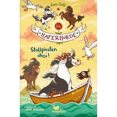 Magellan Stallpiraten ahoi! / Die Haferhorde Band 5 Magellan Stallpiraten ahoi! / Die Haferhorde Band 5