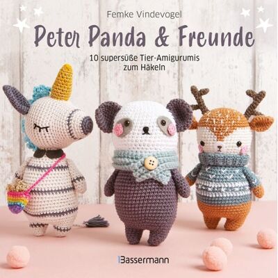 Bassermann Peter Panda & Freunde. 10 supersüße Tier-Amigurumis zum Häkeln Bassermann Peter Panda & Freunde. 10 supersüße Tier-Amigurumis zum Häkeln