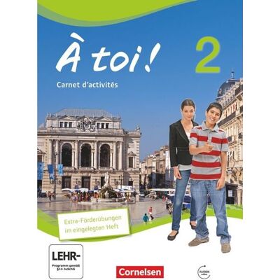 Cornelsen Verlag À toi! 2. Carnet d'activités mit mit Audios online und eingelegtem Förderheft Cornelsen Verlag À toi! 2. Carnet d'activités mit mit Audios online und eingelegtem Förderheft