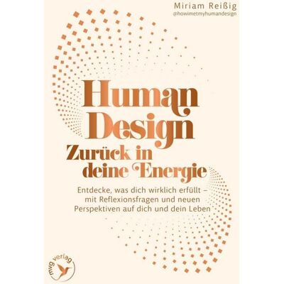 Mvg Human Design: Zurück in deine Energie Mvg Human Design: Zurück in deine Energie