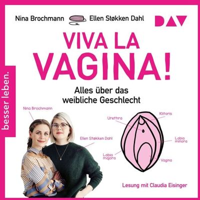 Der Audio Verlag Viva la Vagina! Alles über das weibliche Geschlecht Der Audio Verlag Viva la Vagina! Alles über das weibliche Geschlecht