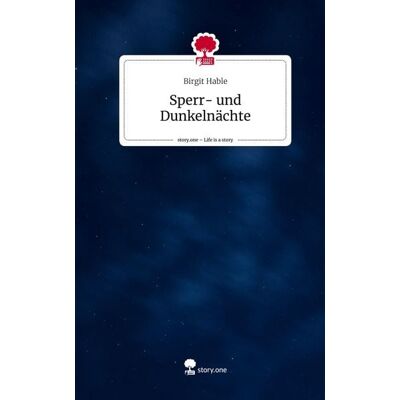 Story.one publishing Sperr- und Dunkelnächte. Life is a Story - story.one Story.one publishing Sperr- und Dunkelnächte. Life is a Story - story.one