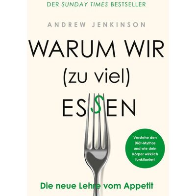 BoD – Books on Demand Warum wir (zu viel) essen BoD – Books on Demand Warum wir (zu viel) essen