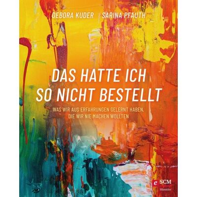 Hänssler Das hatte ich so nicht bestellt Hänssler Das hatte ich so nicht bestellt
