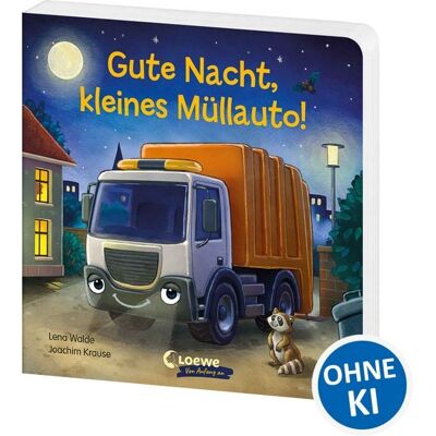Loewe Gute Nacht, kleines Müllauto! Loewe Gute Nacht, kleines Müllauto!