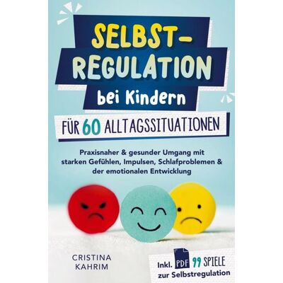 Bookmundo Selbstregulation bei Kindern für 60 Alltagssituationen Bookmundo Selbstregulation bei Kindern für 60 Alltagssituationen