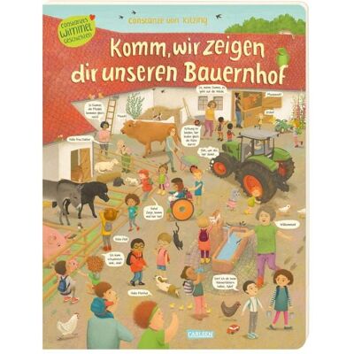 Carlsen Komm, wir zeigen dir unseren Bauernhof (Constanze von Kitzings Wimmelgeschichten 3) Carlsen Komm, wir zeigen dir unseren Bauernhof (Constanze von Kitzings Wimmelgeschichten 3)