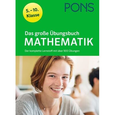 Klett Lerntraining bei PONS Langenscheidt GmbH Das große Übungsbuch Mathematik 5.-10. Klasse Klett Lerntraining bei PONS Langenscheidt GmbH Das große Übungsbuch Mathematik 5.-10. Klasse