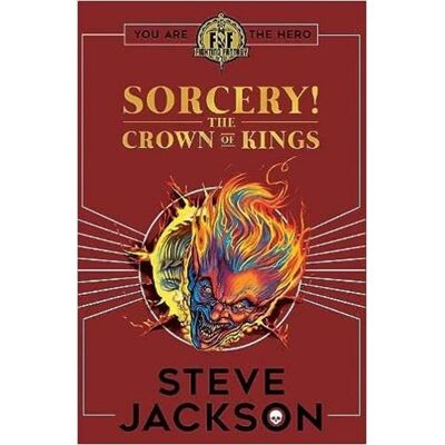 Scholastic Fighting Fantasy: Sorcery 4: The Crown of Kings Scholastic Fighting Fantasy: Sorcery 4: The Crown of Kings
