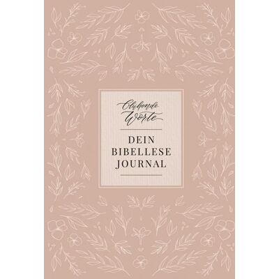 Gerth Medien Blühende Worte. Dein Bibellese-Journal Gerth Medien Blühende Worte. Dein Bibellese-Journal