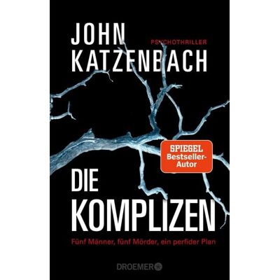 Droemer eBook Die Komplizen. Fünf Männer, fünf Mörder, ein perfider Plan Droemer eBook Die Komplizen. Fünf Männer, fünf Mörder, ein perfider Plan