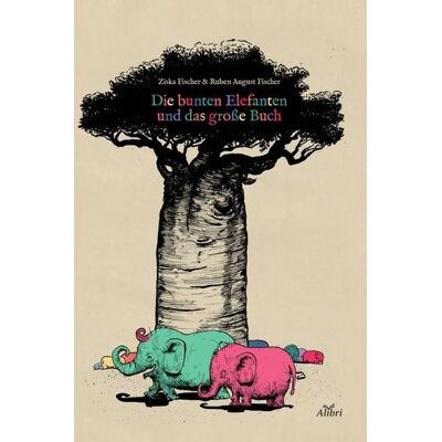 Alibri Die bunten Elefanten und das große Buch Alibri Die bunten Elefanten und das große Buch