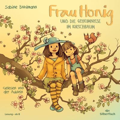 Silberfisch Frau Honig und die Geheimnisse im Kirschbaum Silberfisch Frau Honig und die Geheimnisse im Kirschbaum