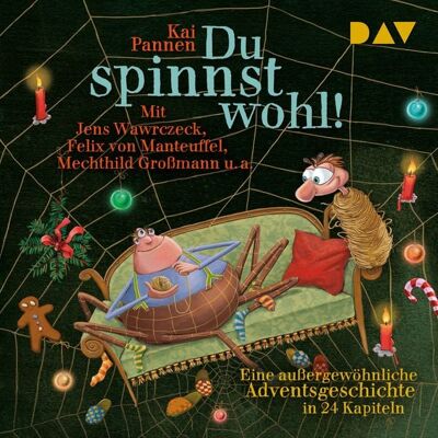Der Audio Verlag Du spinnst wohl! Eine außergewöhnliche Adventsgeschichte in 24 Kapiteln Der Audio Verlag Du spinnst wohl! Eine außergewöhnliche Adventsgeschichte in 24 Kapiteln