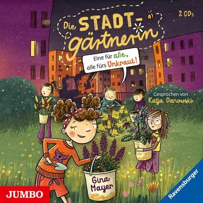 Jumbo Die Stadtgärtnerin. Eine für alle, alle fürs Unkraut! Jumbo Die Stadtgärtnerin. Eine für alle, alle fürs Unkraut!