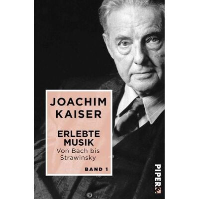 Piper Taschenbuch Erlebte Musik. Von Bach bis Strawinsky Piper Taschenbuch Erlebte Musik. Von Bach bis Strawinsky