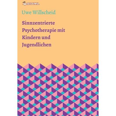 Morawa Lesezirkel GmbH Sinnzentrierte Psychotherapie mit Kindern und Jugendlichen Morawa Lesezirkel GmbH Sinnzentrierte Psychotherapie mit Kindern und Jugendlichen