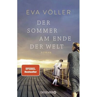 Droemer eBook Der Sommer am Ende der Welt Droemer eBook Der Sommer am Ende der Welt