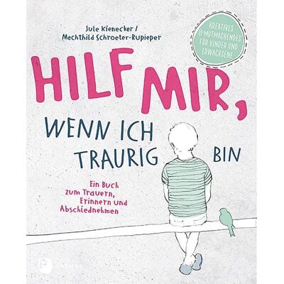 Patmos Verlag Hilf mir, wenn ich traurig bin Patmos Verlag Hilf mir, wenn ich traurig bin