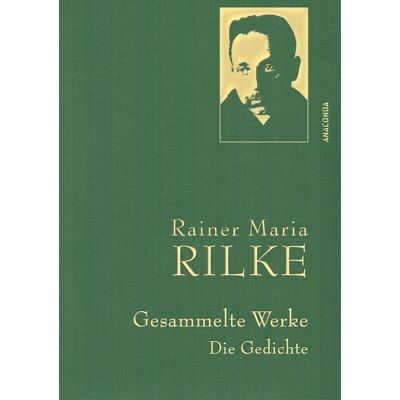Anaconda Rainer Maria Rilke, Gesammelte Werke (Gedichte) Anaconda Rainer Maria Rilke, Gesammelte Werke (Gedichte)