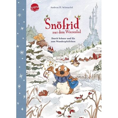 Arena Snöfrid aus dem Wiesental (5). Durch Schnee und Eis zum Wunderpfeifchen Arena Snöfrid aus dem Wiesental (5). Durch Schnee und Eis zum Wunderpfeifchen