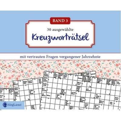 Singliesel Kreuzworträtsel für Senioren. Der Kreuzworträtsel-Block für Senioren mit vertrauten Fragen vergangener Jahrzehnte. Der Rätsel-Block für Senioren im Großformat und mit großer Schrift. (Band 3) Singliesel Kreuzworträtsel für Senioren. Der Kreuzworträtsel-Block für Senioren mit vertrauten Fragen vergangener Jahrzehnte. Der Rätsel-Block für Senioren im Großformat und mit großer Schrift. (Band 3)