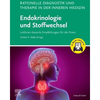 Urban & Fischer in Elsevier Rationelle Diagnostik und Therapie in der Inneren Medizin - Endokrinologie und Stoffwechsel + E-Book Urban & Fischer in Elsevier Rationelle Diagnostik und Therapie in der Inneren Medizin - Endokrinologie und Stoffwechsel + E-Book
