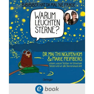 Oetinger BiBiBiber hat da mal 'ne Frage. Warum leuchten Sterne? Oetinger BiBiBiber hat da mal 'ne Frage. Warum leuchten Sterne?