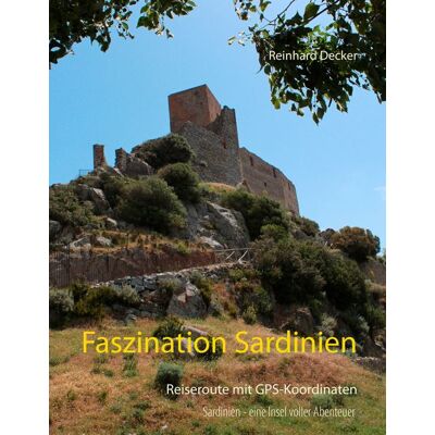 BoD – Books on Demand Faszination Sardinien BoD – Books on Demand Faszination Sardinien