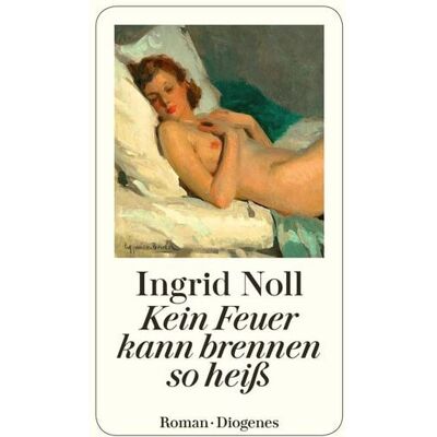 Diogenes eBooks Kein Feuer kann brennen so heiß Diogenes eBooks Kein Feuer kann brennen so heiß