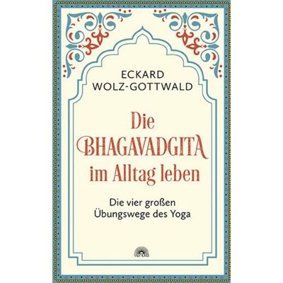 Via Nova Die Bhagavadgita im Alltag leben Via Nova Die Bhagavadgita im Alltag leben